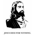If You Don't Sin, Jesus Died for Nothing. t-shirts