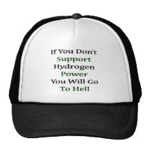 If You Don't Support Hydrogen Power You Will Go To Trucker Hat
