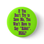 If You Don't Try to Save Me buttons