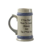 If You Don't Want To Learn History Get The Fuck Ou Coffee Mugs