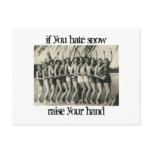 if you hate snow raise your hand postcard