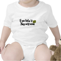 If You Hide It, They Will Come! T Shirts