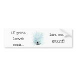 if you love me..., let... bumper stickers