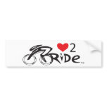 IF YOU LOVE TO  RIDE !!!! Let the world !!!!!!! bumper stickers