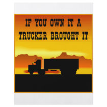 If You Own It A Trucker Brought It  #0011 Flyer