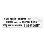 If you really believe...   atheist bumper sticker