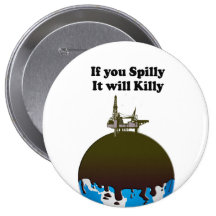 IF YOU SPILLY, IT WILL KILLY PINBACK BUTTONS