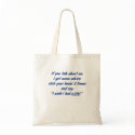 If You Talk About Me Bag