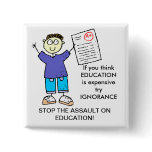 IF  YOU THINK EDUCATION IS EXPENSIVE buttons