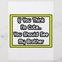 If You Think I'm Cute...My Brother Full Colour Flyer