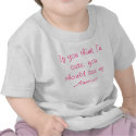 If you think I'm cute, you should see my Aunties t-shirts