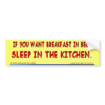 If You Want Breakfast In Bed...Sticker bumper stickers