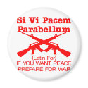 If you want peace prepare for war magnets