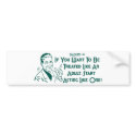 If You Want To Be Treated Like An Adult .. bumper stickers