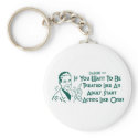 If You Want To Be Treated Like An Adult .. keychains