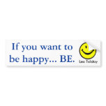 If you want tobe happy... bumper stickers
