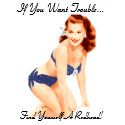If You Want Trouble... t-shirts