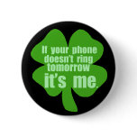 If Your Phone Doesn't Ring Tomorrow It's Me buttons