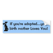 If you're adopted... blue bumper sticker