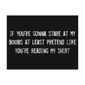 if you're gonna stare at my boobs at least pretend postcards