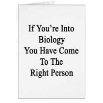 If You're Into Biology You Have Come To The Right