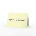 If you're my boyfriend... cards