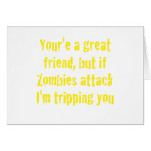 If Zombies Attack Im Tripping You Cards