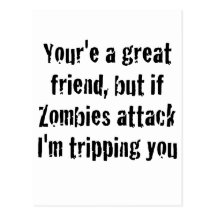 If Zombies Attack Im Tripping You Post Card