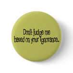 Ignorance buttons