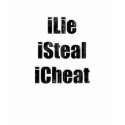 iLie, iSteal, iCheat t-shirts