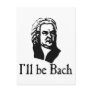 I'll Be Bach Post Cards
