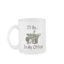 I'll Be in My Office Garden Coffee Mugs