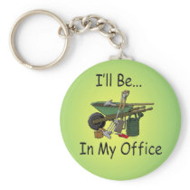 I'll Be In My Office Keychain