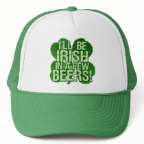 I'll Be Irish In  Few Beers