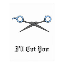 I'll Cut You (Blue Hair Cutting Scissors) Postcard