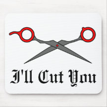 I'll Cut You (Red Hair Cutting Scissors) Mouse Pad