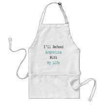 I'll Defend Argentina With My Life Apron