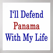I'll Defend Panama With My Life Poster