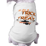 I'll do a TRICK for a TREAT! Halloween Dog Shirt pet clothing