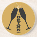 I'll Drink to That Champagne Lover Gift Coaster