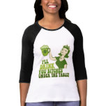 I'll Drink You Bitches Under The Table t-shirts
