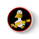 I'll duck bill you Button