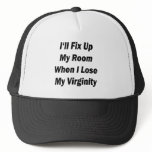 I'll Fix Up My Room When I Lose My Virginity hats