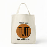 I'll get around to it Bag