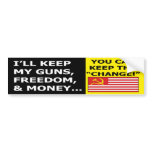 I'll Keep My Guns, Money and Freedom Bumper Sticke bumper stickers