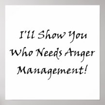 I'll Show You Who Needs Anger Management! Poster