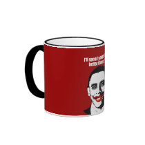 I'LL SPEND YOUR MONEY BETTER THAN YOU MUG