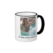 I'll Take Mine Hot!!! Coffee Mugs