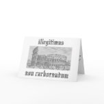illegitimus non carborundum cards