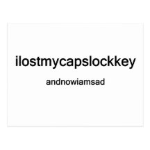 ilostmycapslockkey post card